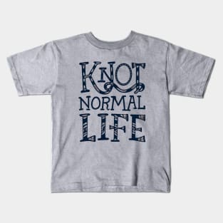 Knot normal life Kids T-Shirt